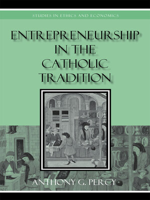 cover image of Entrepreneurship in the Catholic Tradition